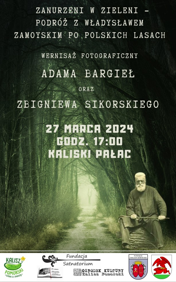 2024-03-27 Wernisaż fotograficzny pt. “Zanurzeni w zieleni – podróż z Władysławem Zamoyskim po polskich lasach”