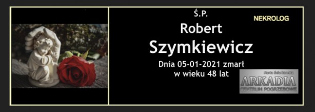 Ś.P. Robert Szymkiewicz