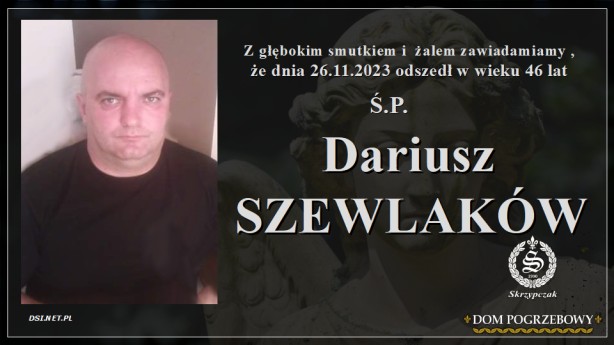 Ś.P. Dariusz Szewlaków