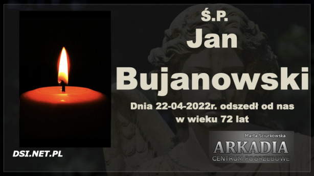 Ś.P. Jan Bujanowski