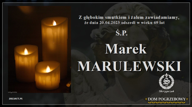 Ś.P. Marek Marulewski