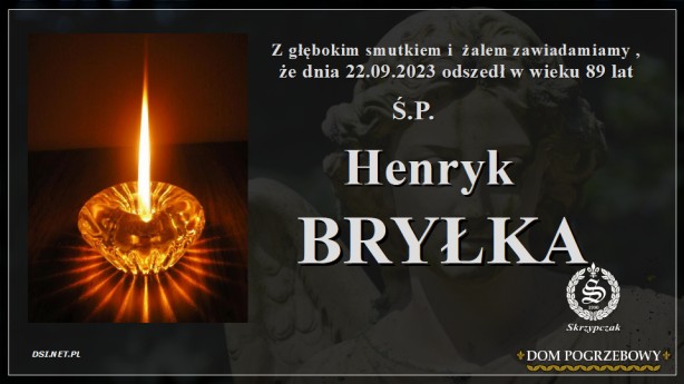 Ś.P. Henryk Bryłka