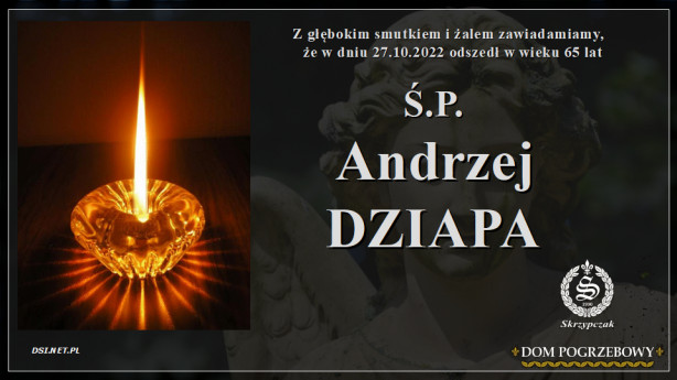 Ś.P. Andrzej Dziapa