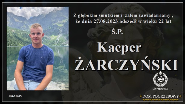 Ś.P. Kacper Żarczyński