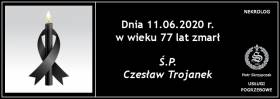 Ś.P. Czesław Trojanek