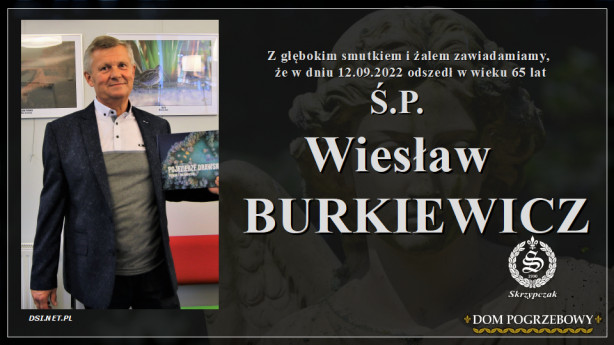 Ś.P. Wiesław Burkiewicz