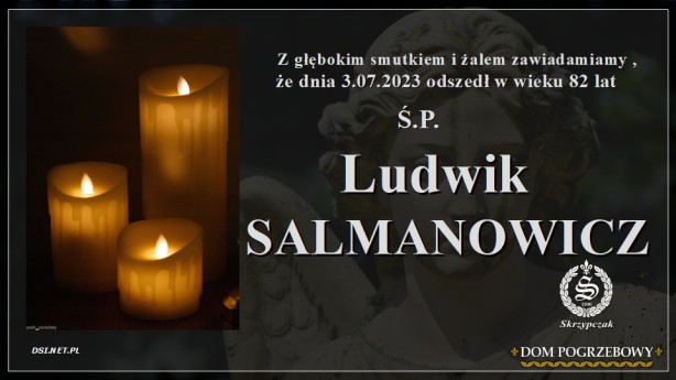 Ś.P. Ludwik Salmonowicz