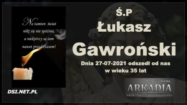 Ś.P. Łukasz Gawroński