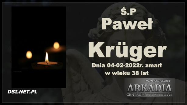 Ś.P. Paweł Krüger