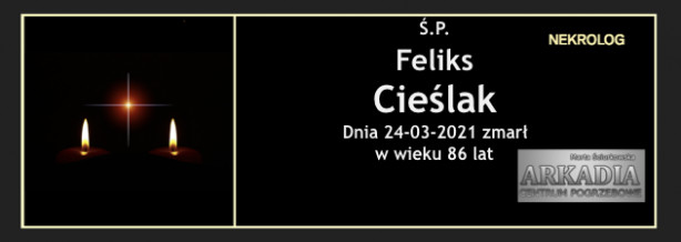 Ś.P. Feliks Cieślak