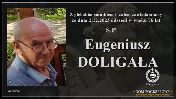 Ś.P. Eugeniusz Doligała