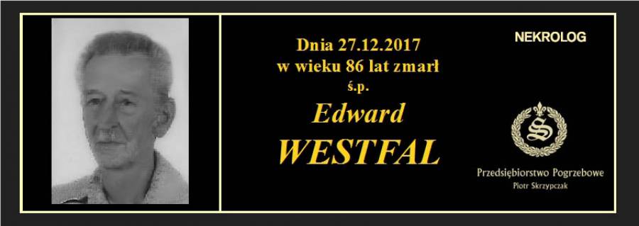 Ś.P. EDWARD WESTFAL