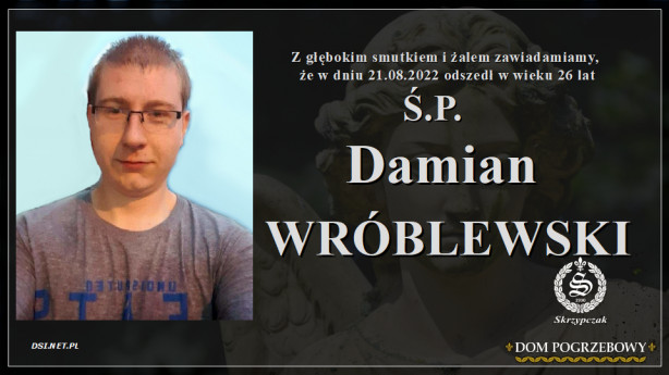 Ś.P. Damian Wróblewski