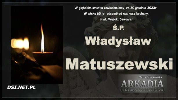 Ś.P Władysław Matuszewski