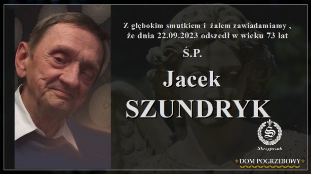Ś.P. Jacek Szundryk