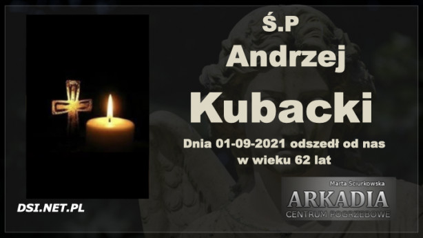 Ś.P. Andrzej Kubacki