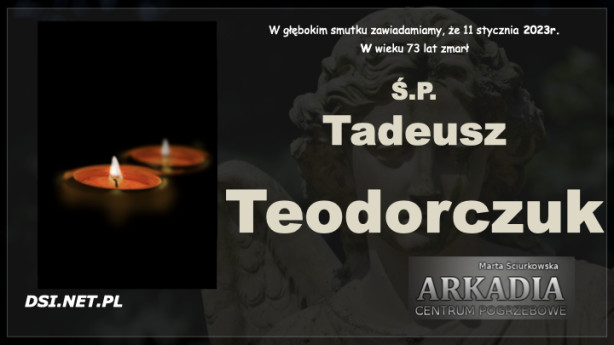 Ś.P. Tadeusz Teodorczuk