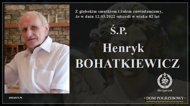 Ś.P. Henryk Bohatkiewicz