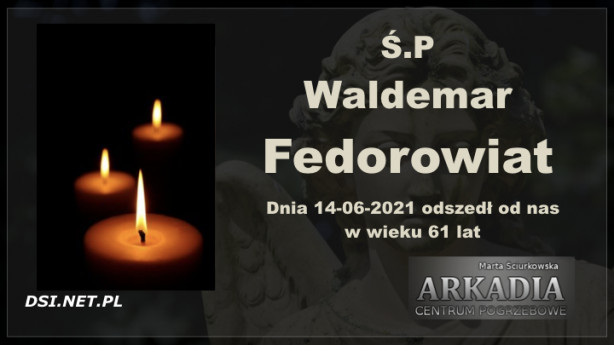 Ś.P. Waldemar Fedorowiat
