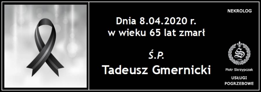 Ś.P. Tadeusz Gmernicki