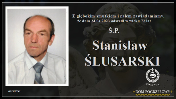 Ś.P. Stanisław Ślusarski