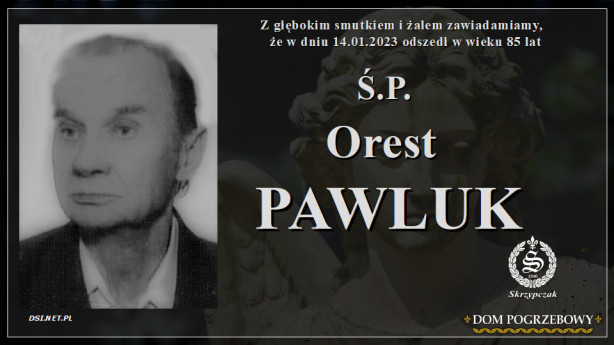Ś.P. Orest Pawluk
