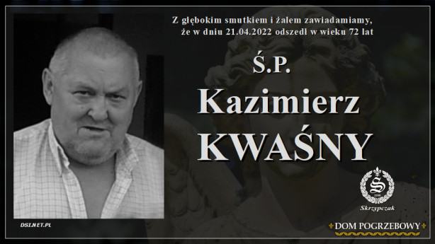 Ś.P. Kazimierz Kwaśny