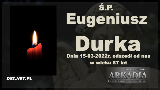 Ś.P. Eugeniusz Durka