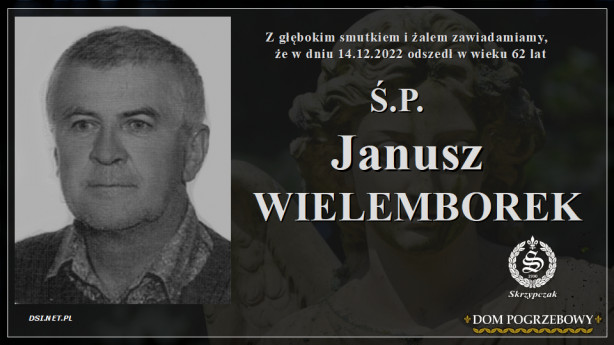 Ś.P. Janusz Wielemborek