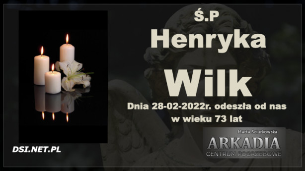 Ś.P. Henryka Wilk