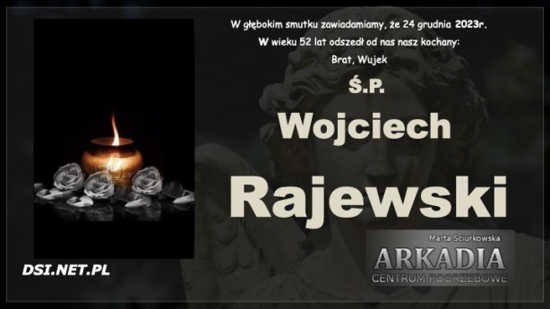 Ś.P. Wojciech Rajewski