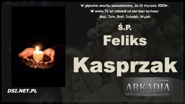 Ś.P. Feliks Kasprzak