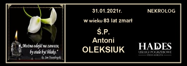 Ś.P.  Antoni Oleksiuk