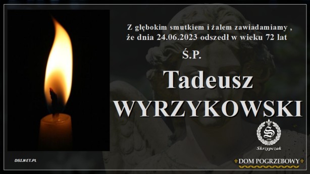 Ś.P. Tadeusz Wyrzykowski