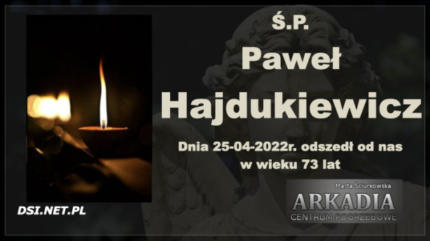 Ś.P. Paweł Hajdukiewicz