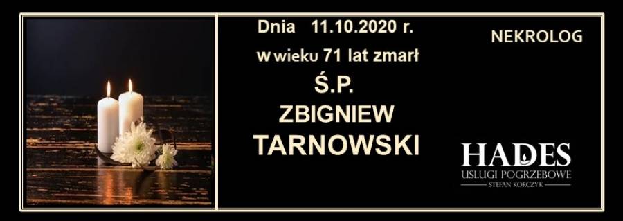 Ś.P. ZBIGNIEW TARNOWSKI